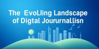 The Evolving Landscape of Digital Journalism: Navigating the New Media Ecosystem