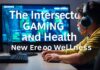 The Intersection of Gaming and Health: A New Era of Wellness