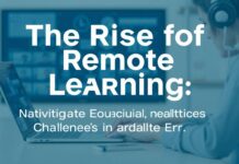 The Rise of Remote Learning: Navigating Educational Challenges in a Digital Age The Rise of Remote Learning: Navigating Educational Challenges in a Digital Era